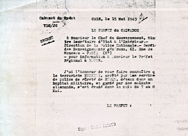 Le document tamponné "Secret" précise : 'J'ai l'honneur de vous faire connaître que le terroriste Étienne, arrêté par les services de police de sûreté de Rouen, détenu dans un hôpital militaire, et gardé par des soldats allemands, s'est évadé dans la nuit du 7 au 8 mai."