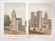 11 - (Eglises Saint-Etienne-le-Vieux et de l'abbaye-aux-Dames : ) Le Vieux St Vincent (sic) à Caen. Abbaye aux Dames à Caen.