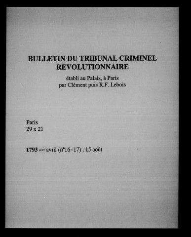 Bulletin du Tribunal Révolutionnaire, établi au Palais, à Paris