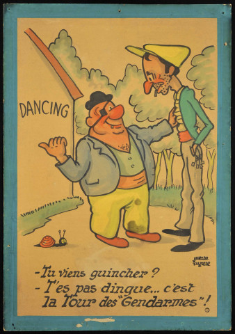 Caen, Tour des Gendarmes, dessin humoristique, "Dancing. Tu viens guincher ? T'es pas dingue... c'est la Tour des "Gendarmes" !", par Pierre Rivière