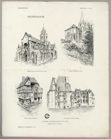 1 - L'église du vieux Saint-Etienne à Caen, Chevet de l'église de Tour, Vieilles maisons à Bayeux, Le château de Fontaine-Henry (Congrès archéologique de Caen. Supplément à l'architecture, n°48. L'architecture. Année 1908. Pl 80. Archéologie). Par A. Besnard