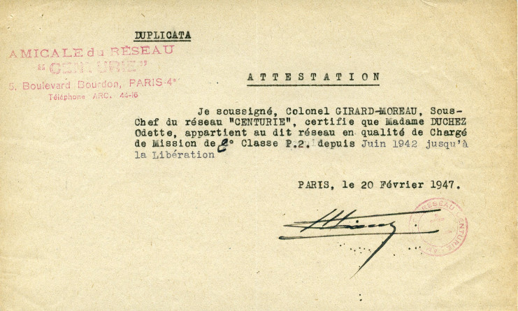 Le texte tapuscrit indique : "Je soussigné, Colonel Girard-Moreau, Sous-Chef du réseau "Centurie", certifie que Madame Duchez Odette, appartient au dit réseau en qualité de chargé de mission de seconde classe P2 depuis juin 1942 jusqu'à la Libération. Paris, le 20 février 1947"