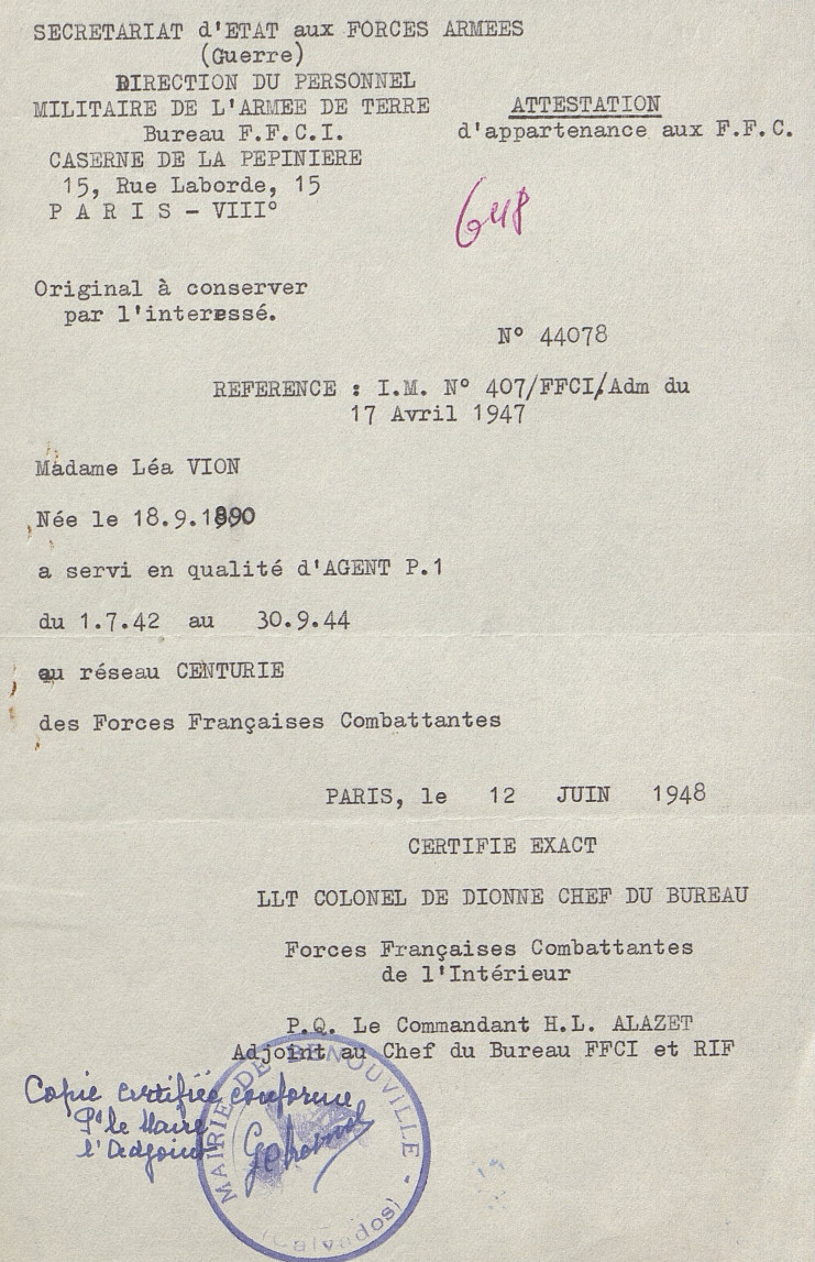 Le document tapuscrit indique : "Madame Léa Vion née le 18. 9. 1890 a servi en qualité d'agent P.1 du 1.7. 42 au 30. 9. 44 au réseau Centurie des Forces Françaises Combattantes."