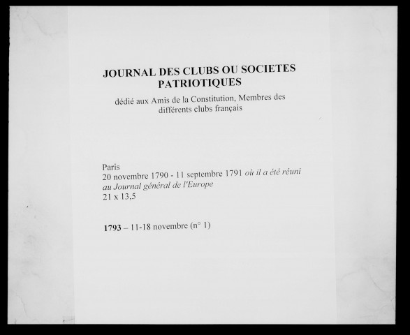 Journal des clubs ou sociétés patriotiques dédié aux amis de la Constitution, membres des différents clubs français