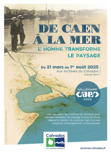 Affiche de l'exposition De Caen à la Mer. L'Homme transforme le paysage