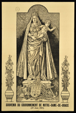 Souvenir du couronnement de Notre-Dame-de-Grâce (19 juin 1913).  (Dessin : Statue de Notre-Dame de Grâce et de l'Enfant, encadrée par deux bouquets de fleurs. L'illustration est identique à celle d'une partie de l'affiche cotée 29Fi_23.)
