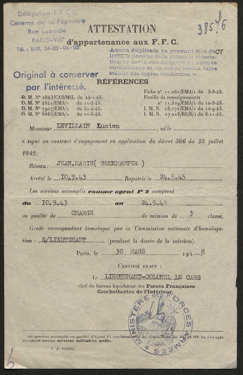 L'attestation indique que Lucien Levillain a été arrêté le 10 septembre 1943 et rapatrié le 24 mai 1945. Il est précisé qu'il fut agent P2 aux mêmes dates en qualité de chargé de mission de 3 classe et qu'il avait le grade de sous-lieutenant..