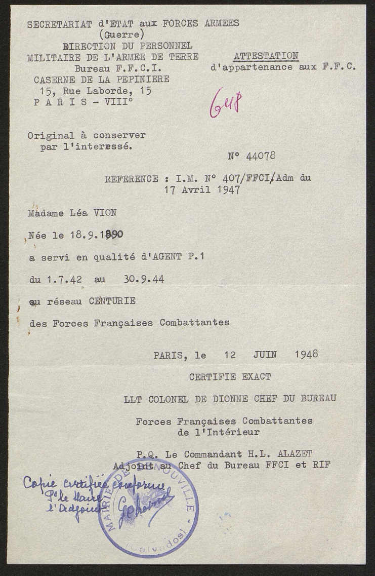 Le document tapuscrit indique : "Madame Léa Vion née le 18. 9. 1890 a servi en qualité d'agent P.1 du 1.7. 42 au 30. 9. 44 au réseau Centurie des Forces Françaises Combattantes."