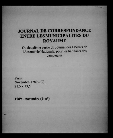 Journal de correspondance entre les municipalités du Royaume ou deuxième partie du Journal des Décrets de l'Assemblée Nationale, pour les habitants des campagnes