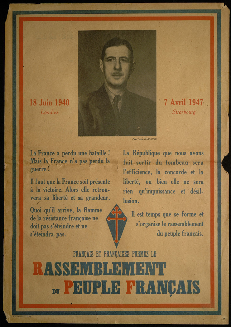 Affiche du RPF, figurant le général de Gaulle et mettant en parallèle le 18 juin 1940, jour de l'appel du général à la résistance et le 7 avril 1947, jour de son discours à Strasbourg annonçant la création du parti.