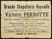 Publicité pour la Grande Chapellerie Nouvelle. 36-38-40, Passage Bellivet à Caen (Victoire Perrotte) (n°4 et 5)